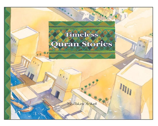 TIMELESS QURAN STORIES