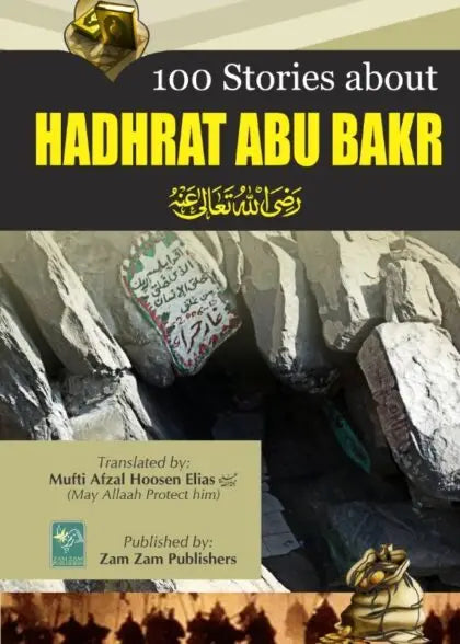 HUNDRED STORIES ABOUT HADHRAT ABU BAKR