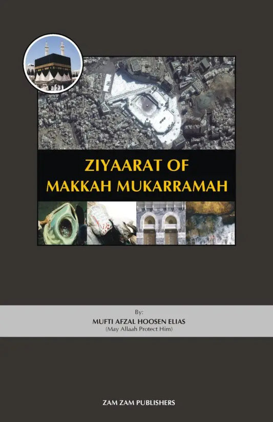 ZIYAART OF MAKKAH MUKARRAMAH