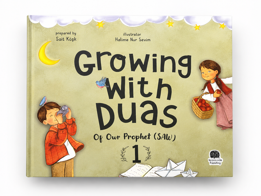 Growing with Duas of Our Prophet (SAW)